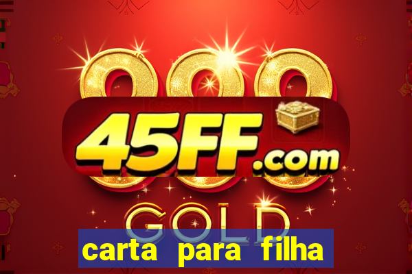 carta para filha em retiro